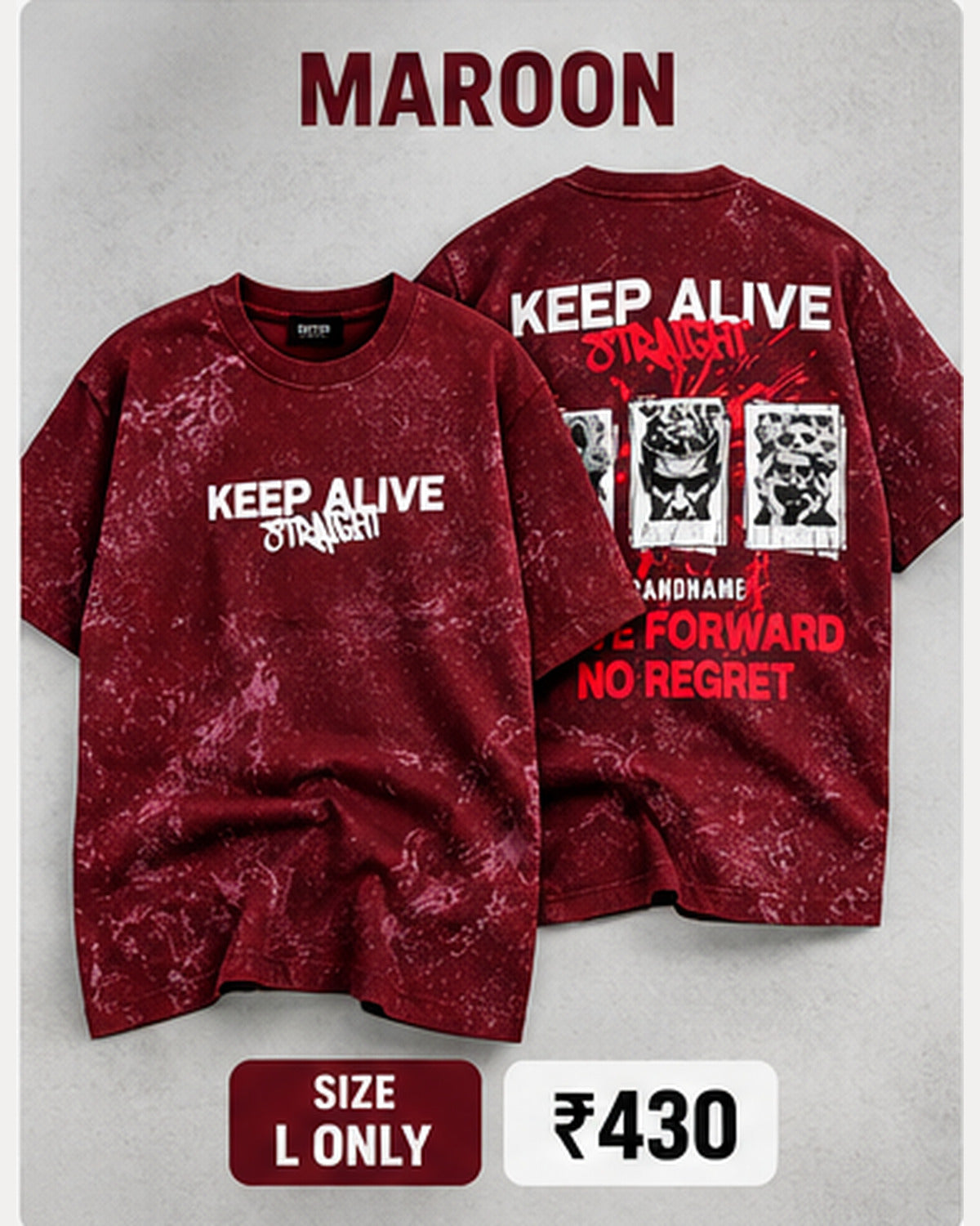 Maroon KEEP ALIVE STRAIGHT graphic T-shirt, front and back views together